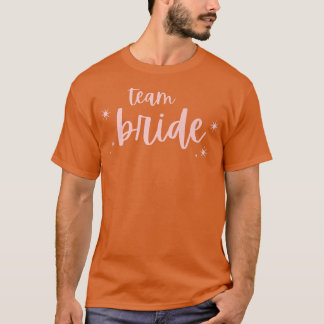 Team Bride Funny Bachelorette Set for Bridal Party T-Shirt