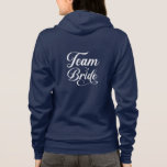 Team Bride Hoodie<br><div class="desc">This hoodie is shown in navy with a Team Bride print.
Customise this item or buy as is.
Licensed Image</div>