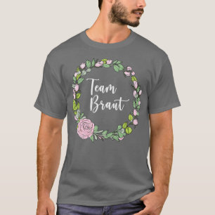 Team Bride I Floral Wreath Wedding Boho Style Euca T-Shirt