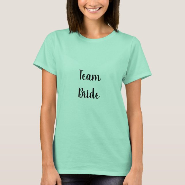 Team Bride Mint Green Black Custom Wedding Bridal  T-Shirt (Front)
