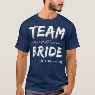 Team Bride Party Bridal Shower Wedding Party Squad T-Shirt