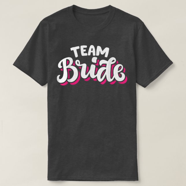 team bride  pink 3d  T-Shirt (Design Front)