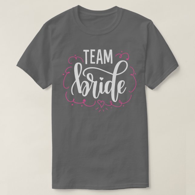 Team Bride  Pink Heart  T-Shirt (Design Front)