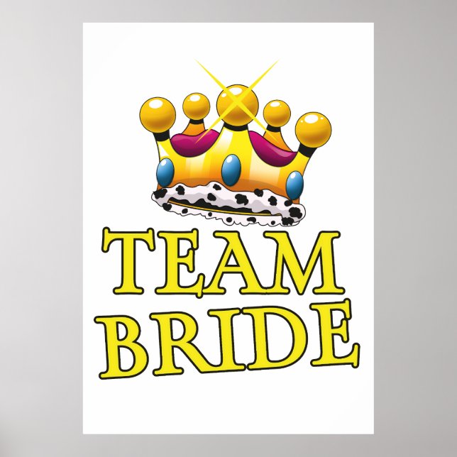 Team Bride wedding crown Poster (Front)