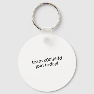 Team C00lkidd Join Today Funny Quote C00lkidd Kids Key Ring