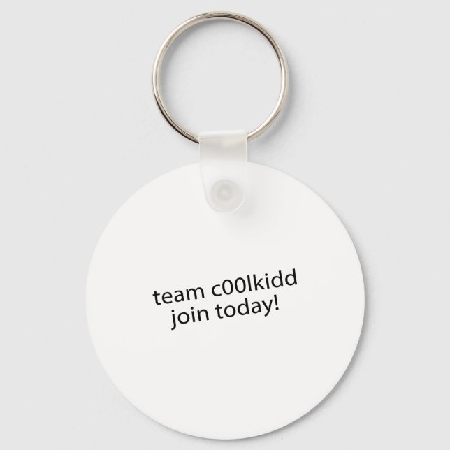 Team C00lkidd Join Today Funny Quote C00lkidd Kids Key Ring (Front)