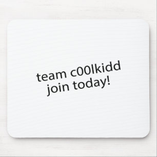 Team C00lkidd Join Today Funny Quote C00lkidd Kids Mouse Pad