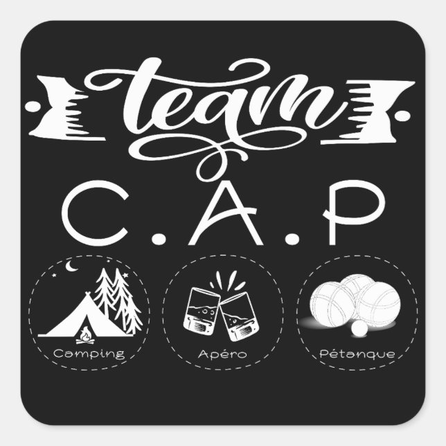Team C.A.P Camping Apéro Pétanque Square Sticker (Front)