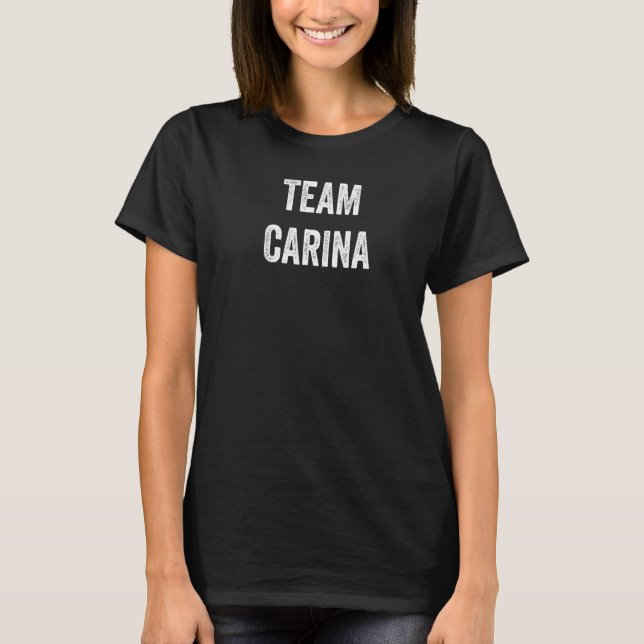 Team Carina Go Carina Supporter Cheer Fan T-Shirt (Front)
