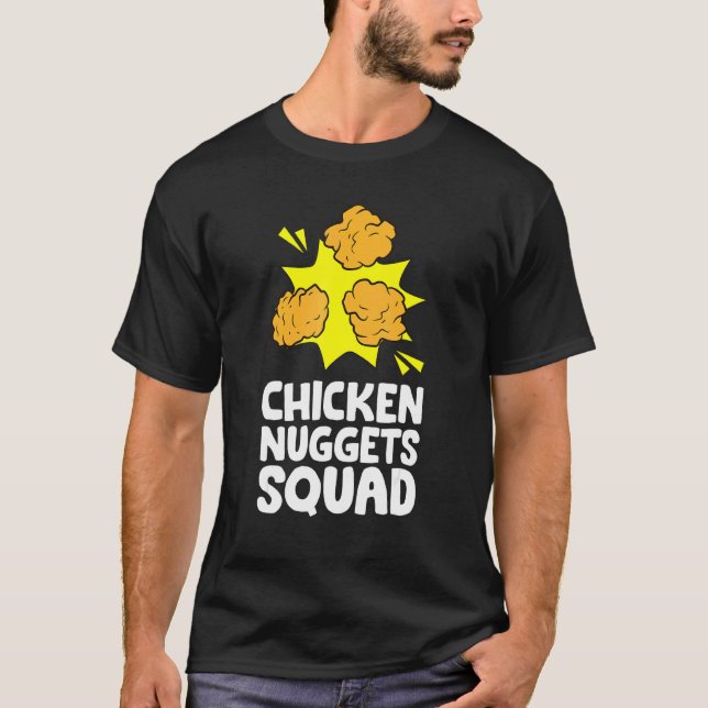 Team Chicken Nuggets  Chicken Nuggets Squad T-Shirt (Front)