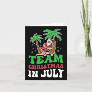 Team Christmas In July Santa Summer Sarcastic Humo Card