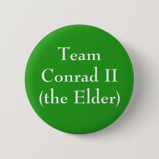 Team Conrad II (the Elder) 6 Cm Round Badge (Front)