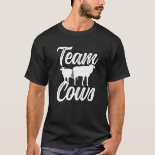Team Cows Animals Farm Cow T-Shirt