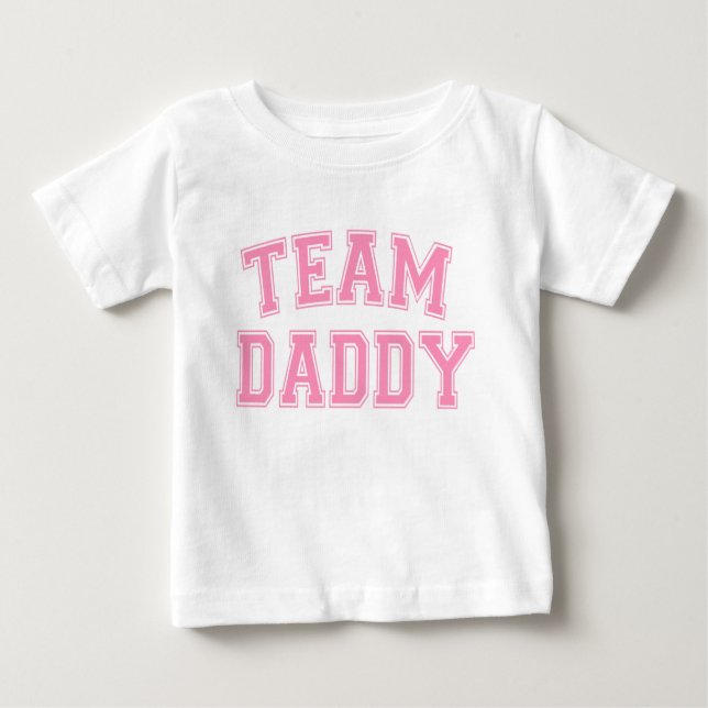 Team Daddy - Bubblegum Pink Baby T-Shirt (Front)