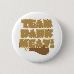 Team Dark Meat 2 6 Cm Round Badge
