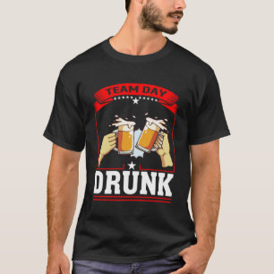 Team Day Drunk Beer Garage Day Drinker T-Shirt