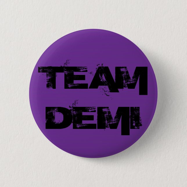 Team Demi  6 Cm Round Badge (Front)