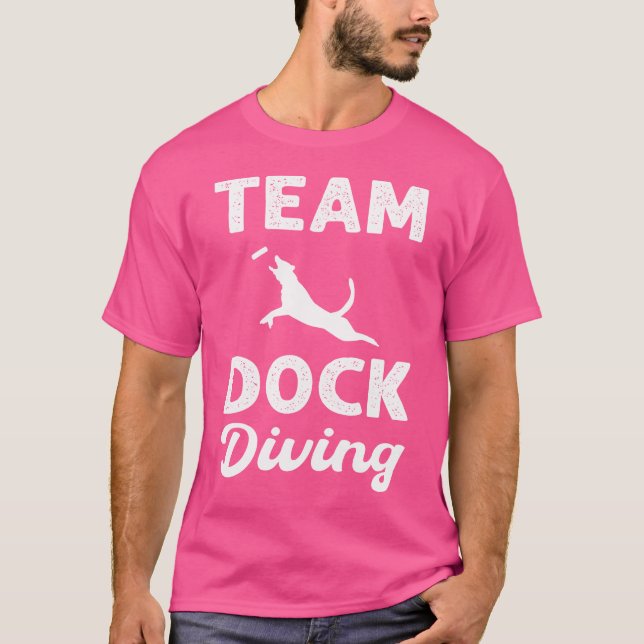 Team Dock Diving Canine Water Sport Dog Dock Divin T-Shirt (Front)