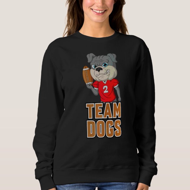 Team Dogs 10 Animal Sports Cute Sporty Dogs Footba Sweatshirt (Front)