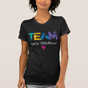Team Early Childhood! T-Shirt