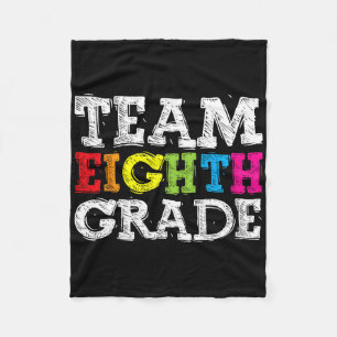 Team Eighth Grade Welcome Byck To School First Day Fleece Blanket