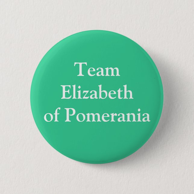 Team Elizabeth of Pomerania 6 Cm Round Badge (Front)