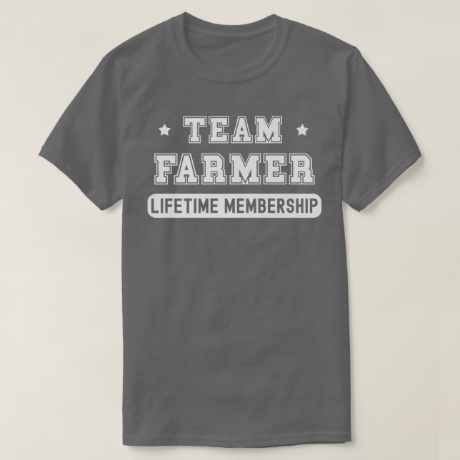 Team Farmer Lifetime Membership Funny Family Last  T-Shirt (Design Front)