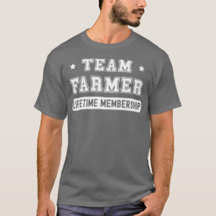 Team Farmer Lifetime Membership Funny Family Last T-Shirt