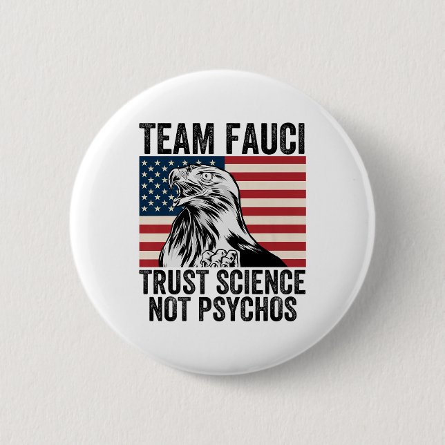 Team Fauci Anti Trump Dr Anthony Fauci 2028 Premiu 6 Cm Round Badge (Front)