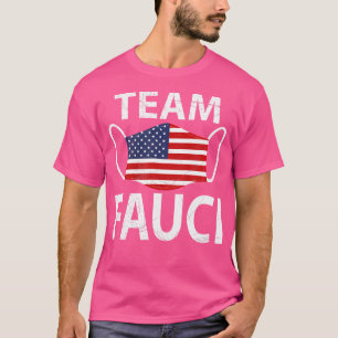 Team Fauci Shirt Quarantine Mask Social Distance T