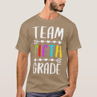 Team Fifth Grade  5th Grade Teacher Student  T-Shirt