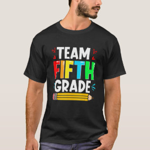 Team Fifth Grade Back To School 5th Grade Teachers T-Shirt