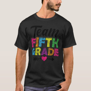 Team Fifth Grade Teacher Students Back To School A T-Shirt