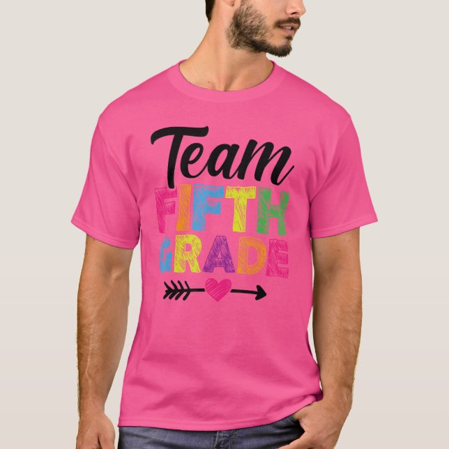 Team Fifth Grade Teacher Students Back To School A T-Shirt (Front)