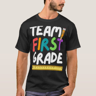 Team First Grade 1st Grade Teacher Student Back To T-Shirt