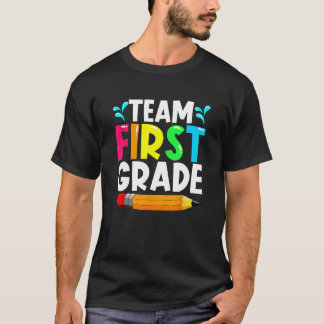 Team First Grade Back To School 1st Grade Teachers T-Shirt
