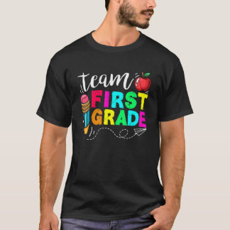 Team First Grade Back To School First Day Of Schoo T-Shirt