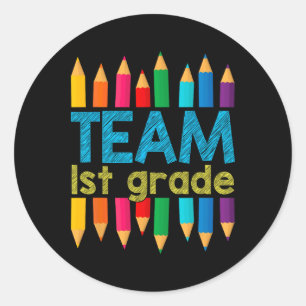 Team First Grade Byck To School 1st Grade Teacher  Classic Round Sticker
