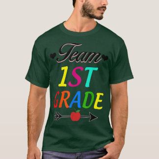 Team First Grade Teacher Student 1st Grade Back To T-Shirt