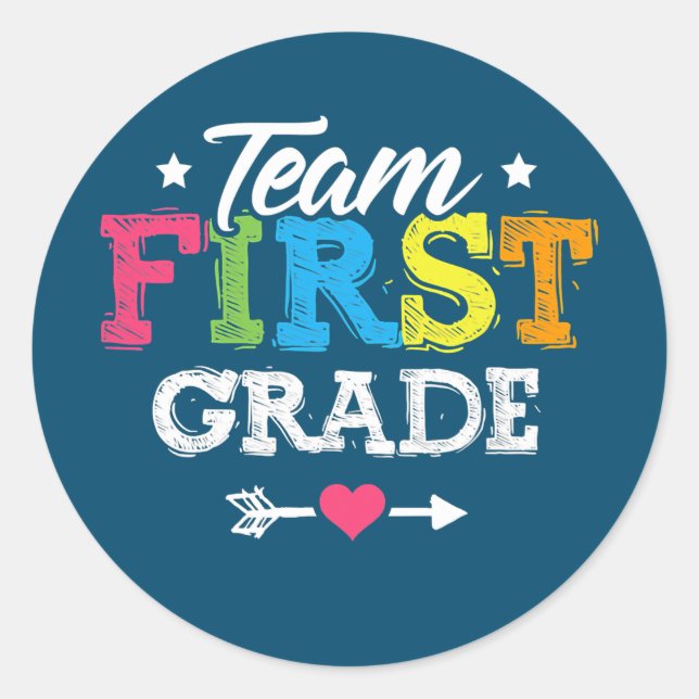 Team First Grade Teacher Student Back To School  Classic Round Sticker (Front)
