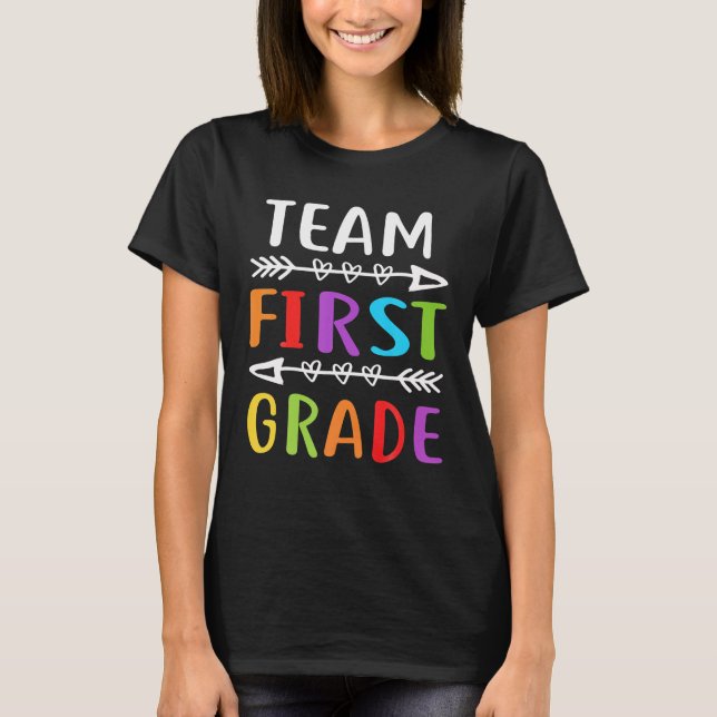 Team First Grade Teacher Student Funny Back To T-Shirt (Front)