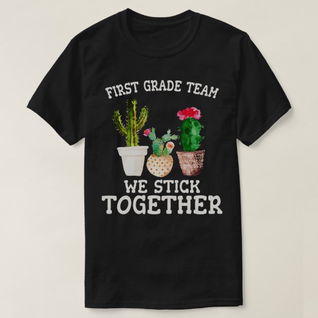 Team First Grade We Stick Together Back To School T-Shirt (Design Front)