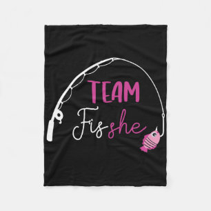 Team Fish She Shirt Fishing Gender Reveal Party An Fleece Blanket