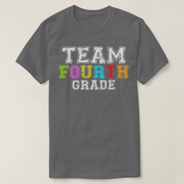 Team Fourth Grade  4th Grade Teacher Student   (1) T-Shirt (Design Front)