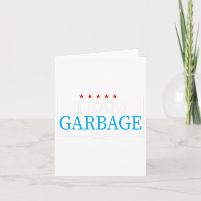 Team Garbage 2024 Trump Us Election  Card (Front)