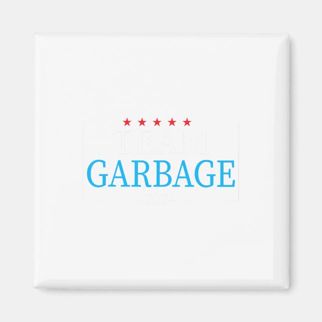 Team Garbage 2024 Trump Us Election  Magnet (Front)