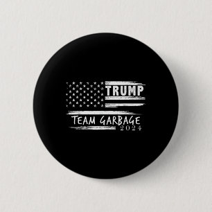 Team Garbage For Trump 2024 Garbage For Trump Vote 6 Cm Round Badge