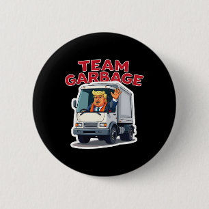 Team Garbyge Funny Trump Driving A Garbyge Truck D 6 Cm Round Badge