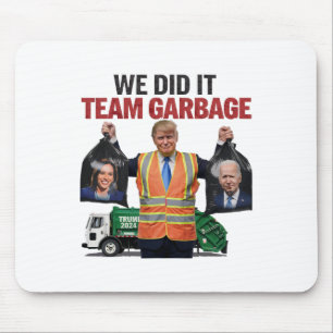 Team Garbyge Won We Did It Trump 2024 Truck Garge Mouse Pad