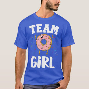 Team Girl Doughnut Gender Reveal Party Funny and C T-Shirt